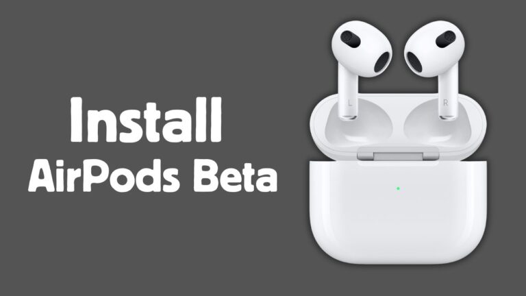 How To Install AirPods Beta